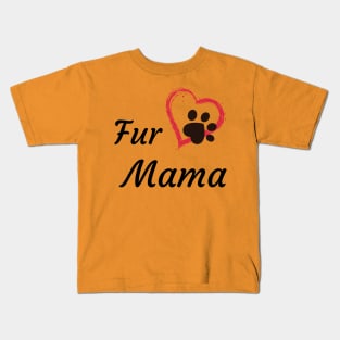 Fur Mama Kids T-Shirt